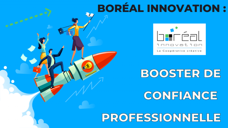 Boréal Innovation, booster de confiance professionnelle !