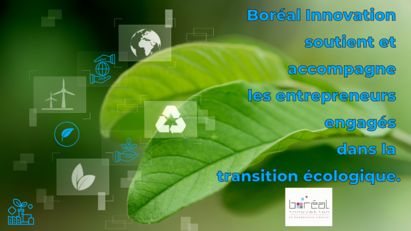 Boréal Innovation, historiquement engagé dans la transition écologique.